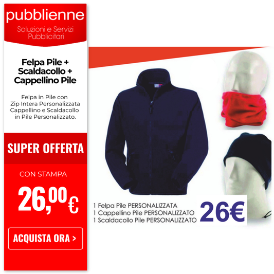 Felpa Pile + Scaldacollo + Cappellino Pile personalizzato con logo - Pubblienne