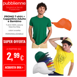 PROMO  T-shirt + Cappellino Adulto e Bambino personalizzato con logo - Pubblienne