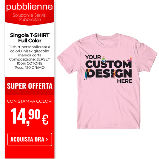 Singola T-SHIRT Full Color personalizzato con logo - Pubblienne